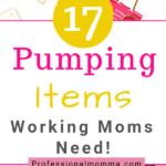 pumping essentials for a working mom